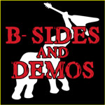 B sides and Demos